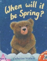 Book Cover for When Will it be Spring? by Catherine Walters