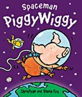 Book Cover for Spaceman PiggyWiggy by Christyan Fox, Diane Fox