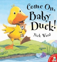 Book Cover for Come on, Baby Duck! by Nick Ward
