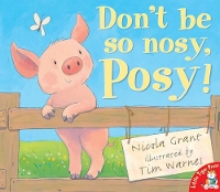 Book Cover for Don't be So Nosy, Posy! by Nicola Grant