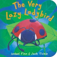 Book Cover for The Very Lazy Ladybird by Isobel Finn