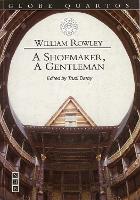 Book Cover for A Shoemaker, A Gentleman by William Rowley