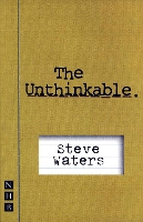 Book Cover for The Unthinkable by Steve Waters