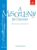 Book Cover for A Miscellany for Clarinet, Book I by Michael Rose