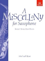 Book Cover for A Miscellany for Saxophone, Book I by Michael Rose