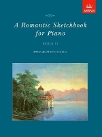 Book Cover for A Romantic Sketchbook for Piano, Book II by Alan Jones