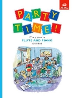 Book Cover for Party Time! 17 party pieces for flute and piano by Alan Bullard