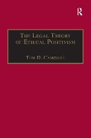 Book Cover for The Legal Theory of Ethical Positivism by Tom D. Campbell