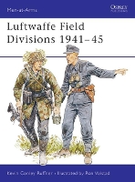 Book Cover for Luftwaffe Field Divisions 1941–45 by Kevin Conley Ruffner