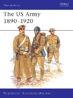 Book Cover for The US Army 1890–1920 by Philip Katcher