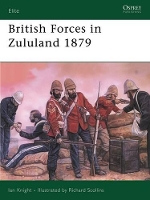 Book Cover for British Forces in Zululand 1879 by Ian Knight