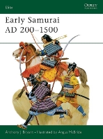 Book Cover for Early Samurai AD 200–1500 by Anthony J Bryant