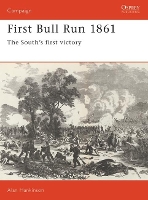 Book Cover for First Bull Run 1861 by Alan Hankinson