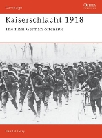 Book Cover for Kaiserschlacht 1918 by Randal Gray