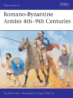 Book Cover for Romano-Byzantine Armies 4th–9th Centuries by Dr David Nicolle