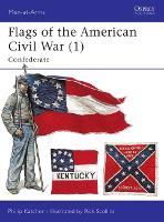 Book Cover for Flags of the American Civil War (1) by Philip Katcher