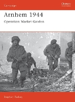 Book Cover for Arnhem 1944 by Dr Stephen Badsey