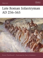 Book Cover for Late Roman Infantryman AD 236–565 by Simon MacDowall