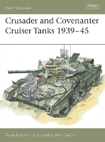 Book Cover for Crusader and Covenanter Cruiser Tanks 1939–45 by David Fletcher