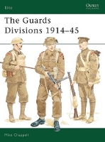 Book Cover for The Guards Divisions 1914–45 by Mike Chappell