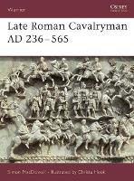 Book Cover for Late Roman Cavalryman AD 236–565 by Simon MacDowall