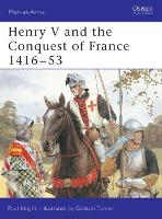 Book Cover for Henry V and the Conquest of France 1416–53 by Paul Knight