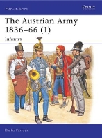 Book Cover for The Austrian Army 1836–66 (1) by Darko Pavlovic