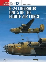 Book Cover for B-24 Liberator Units of the Eighth Air Force by Robert F Dorr