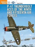 Book Cover for P-47 Thunderbolt Aces of the Ninth and Fifteenth Air Forces by Jerry Scutts
