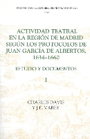 Book Cover for Actividad teatral en la región de Madrid según los protocolos de Juan García de Albertos, 1634-1660: I by Charles Davis