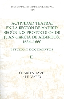 Book Cover for Actividad teatral en la región de Madrid según los protocolos de Juan García de Albertos, 1634-1660: II by Charles Davis