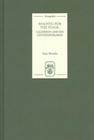 Book Cover for Reading for the Stage: Calderón and his Contemporaries by Isaac Benabu