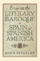 Book Cover for Essays on the Literary Baroque in Spain and Spanish America by John (Author) Beverley