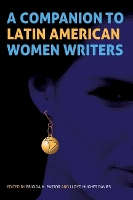 Book Cover for A Companion to Latin American Women Writers by Nina (Contributor) Scott, Brígida M. Pastor