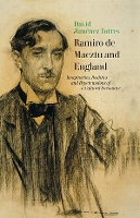 Book Cover for Ramiro de Maeztu and England Imaginaries, Realities and Repercussions of a Cultural Encounter by David Jiménez Torres