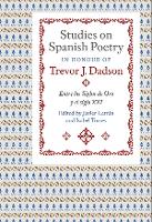 Book Cover for Studies on Spanish Poetry in Honour of Trevor J. Dadson by Javier Letrán