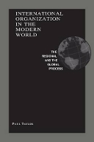 Book Cover for International Organization in the Modern World by Paul Taylor