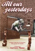 Book Cover for All Our Yesterdays by Gervase Phinn