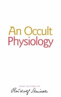 Book Cover for An Occult Physiology by Rudolf Steiner