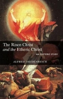 Book Cover for The Risen Christ and the Etheric Christ by Alfred Heidenreich