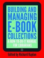 Book Cover for Building and Managing E-book Collections by Richard Kaplan