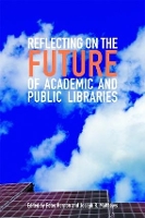 Book Cover for Reflecting on the Future of Academic and Public Libraries by Peter Hernon