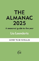 Book Cover for The Almanac: A Seasonal Guide to 2025 by Lia Leendertz