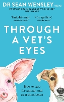 Book Cover for Through A Vet’s Eyes by Dr Sean, FRCVS Wensley, Miranda Krestovnikoff