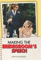 Book Cover for Making the Bridegroom's Speech by John Bowden