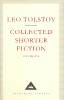 Book Cover for Collected Shorter Fiction Volume 1 by Leo Tolstoy, John Oliver Bayley