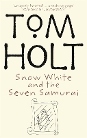 Book Cover for Snow White And The Seven Samurai by Tom Holt