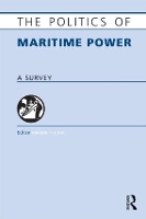 Book Cover for The Politics of Maritime Power by Andrew T H  Tan