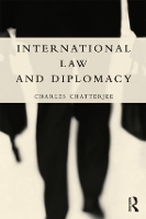 Book Cover for International Law and Diplomacy by Charles (University of Wolverhampton) Chatterjee