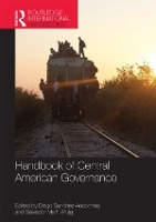 Book Cover for Handbook of Central American Governance by Diego Sánchez-Ancochea